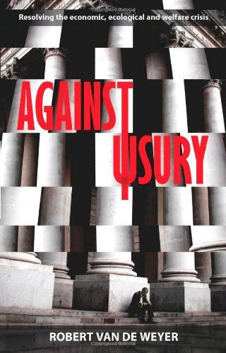 Against Usury by Robert Van De Weyer