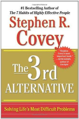 The 3rd Alternative by Stephen R Covey