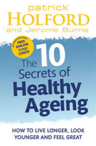 10 Secrets Of Healthy Ageing by Patrick Holford